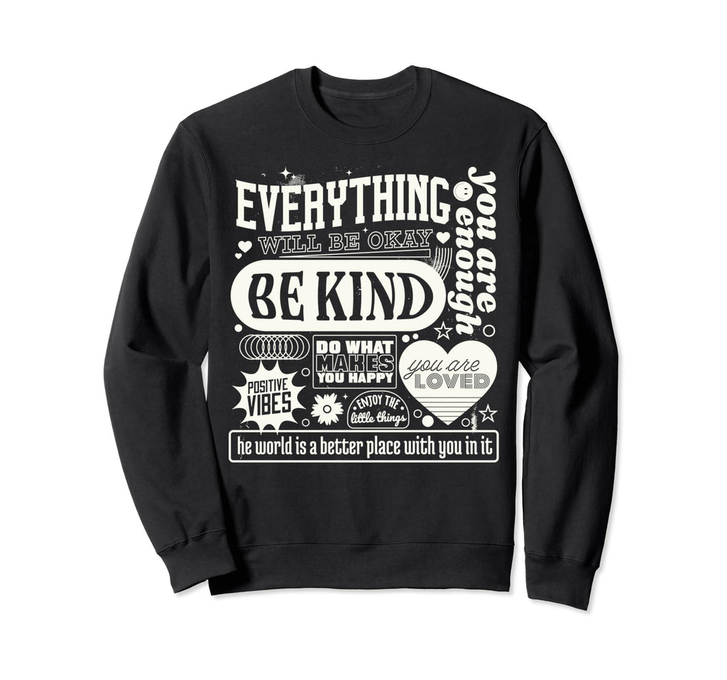 Everything Will Be Okay Mental Sweatshirt - Unique Graphic Men Women - T-Shirt, Sweatshirt, Hoodie