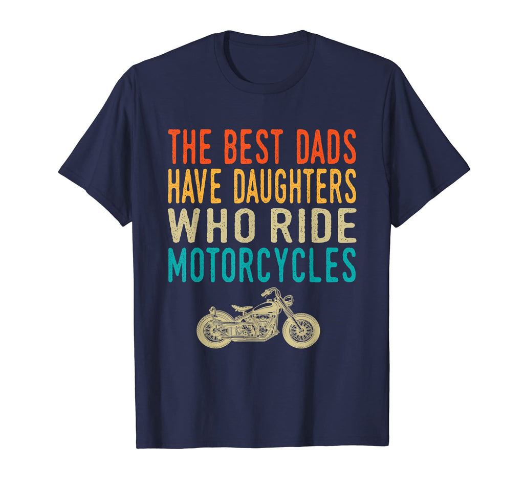 Best Dads Have Daughters Who Ride T-Shirt - Novelty Apparel Unisex - T-Shirt, Sweatshirt, Hoodie