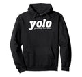 Yolo You Only Live Once Type Hoodie - Fun Novelty Design for Adults - T-Shirt, Sweatshirt, Hoodie