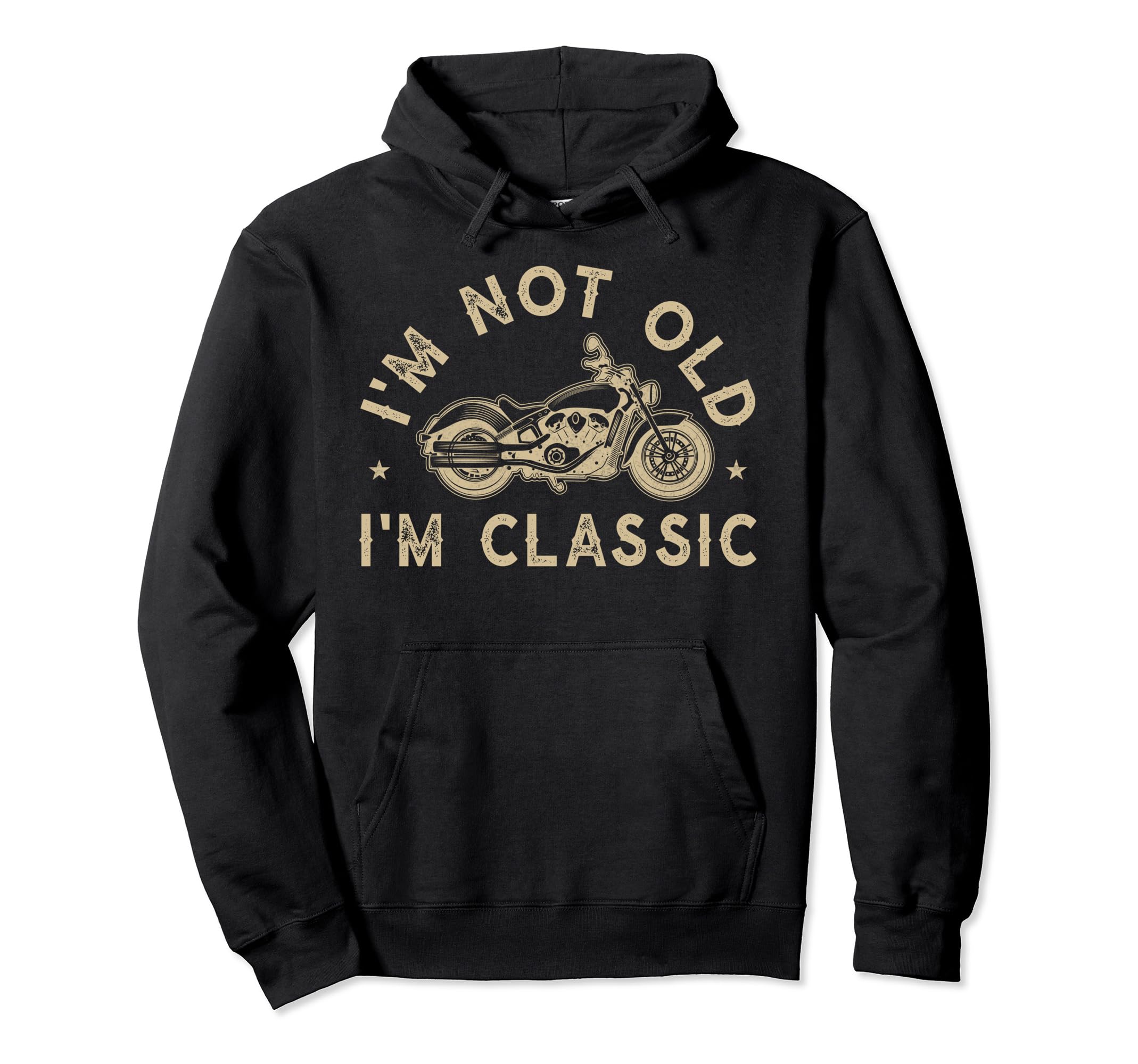 Im Not Old Im Motorcycle Bike Biker Hoodie - Unique Graphic Men Women - T-Shirt, Sweatshirt, Hoodie