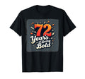 72 Years Being Bold Birthday Gift T-Shirt - Casual Everyday Wear Men Women - T-Shirt, Sweatshirt, Hoodie