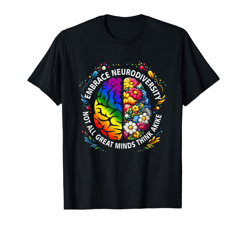 Embrace Neurodiversity Brain Autism T-Shirt - Graphic Print Unisex - T-Shirt, Sweatshirt, Hoodie