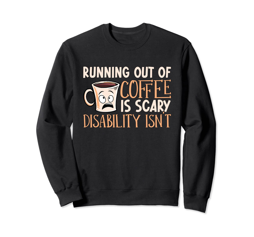 Running Out Coffee Anxiety Care Sweatshirt - Novelty Apparel for Adults - T-Shirt, Sweatshirt, Hoodie