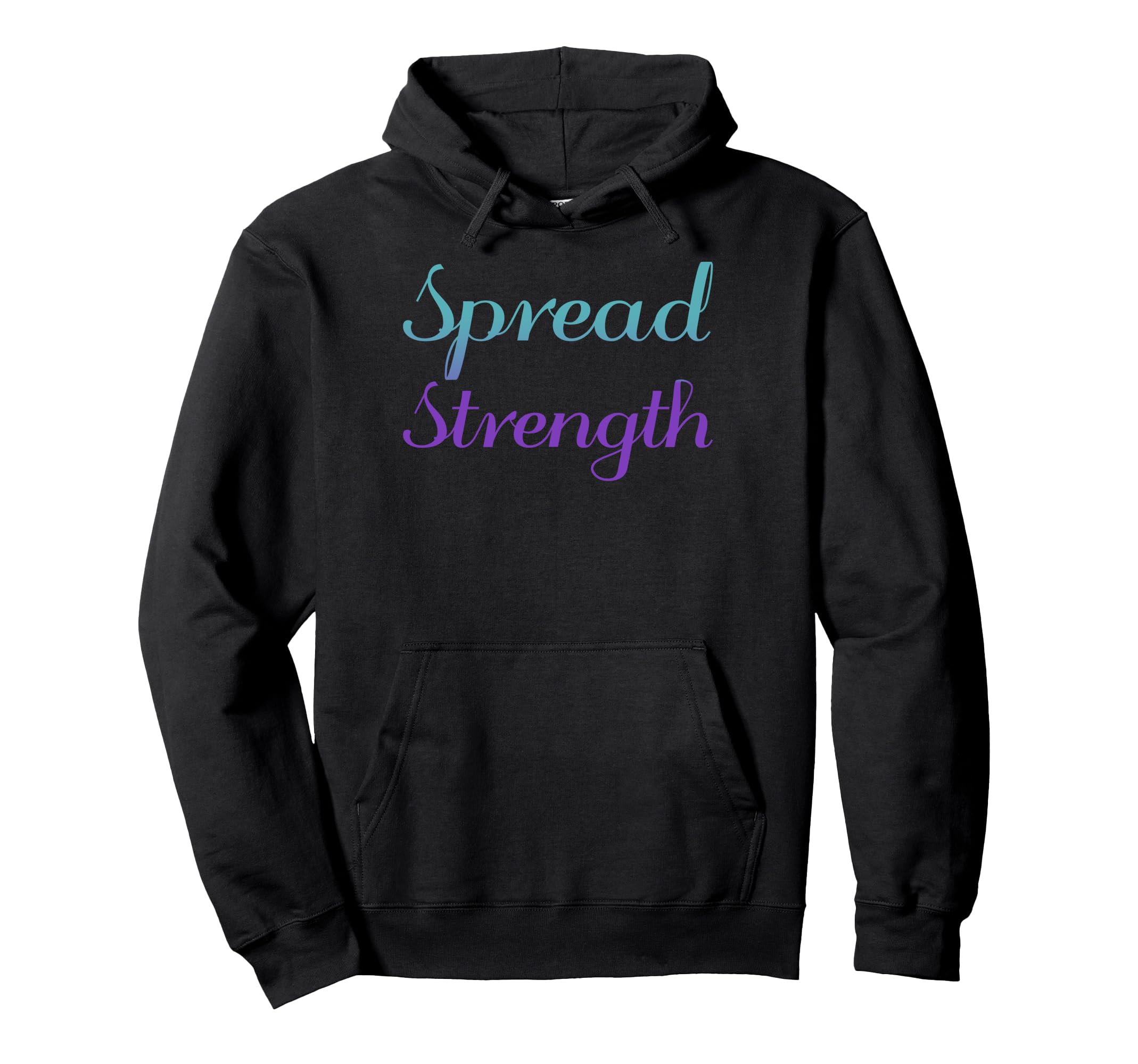 Spread Strength Mental Health Awareness Hoodie - Novelty Apparel Men Women - T-Shirt, Sweatshirt, Hoodie