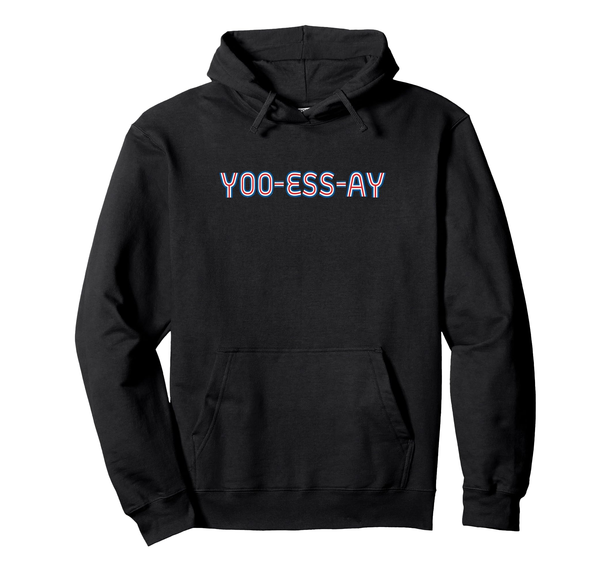 Yoo Ess Ay Funny Phoenetic Usa Typography Hoodie - Custom Art Print Unisex - T-Shirt, Sweatshirt, Hoodie