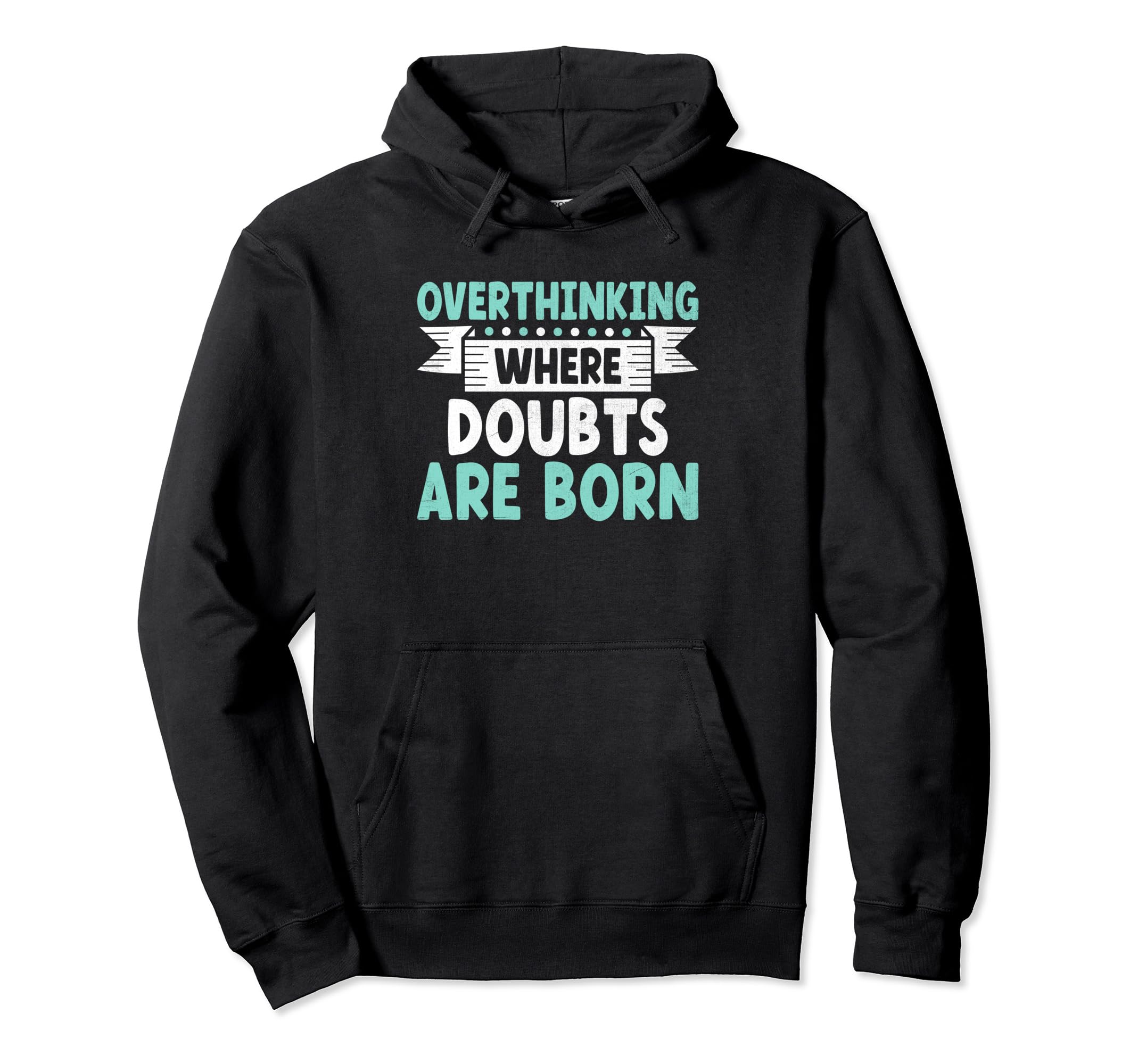 Overthinking Overthinker Funny Sarcasm Hoodie - Fun Novelty Design Unisex - T-Shirt, Sweatshirt, Hoodie