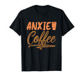 Anxie Coffee Drinker Anxiety T-Shirt - Aesthetic Graphic for Adults - T-Shirt, Sweatshirt, Hoodie
