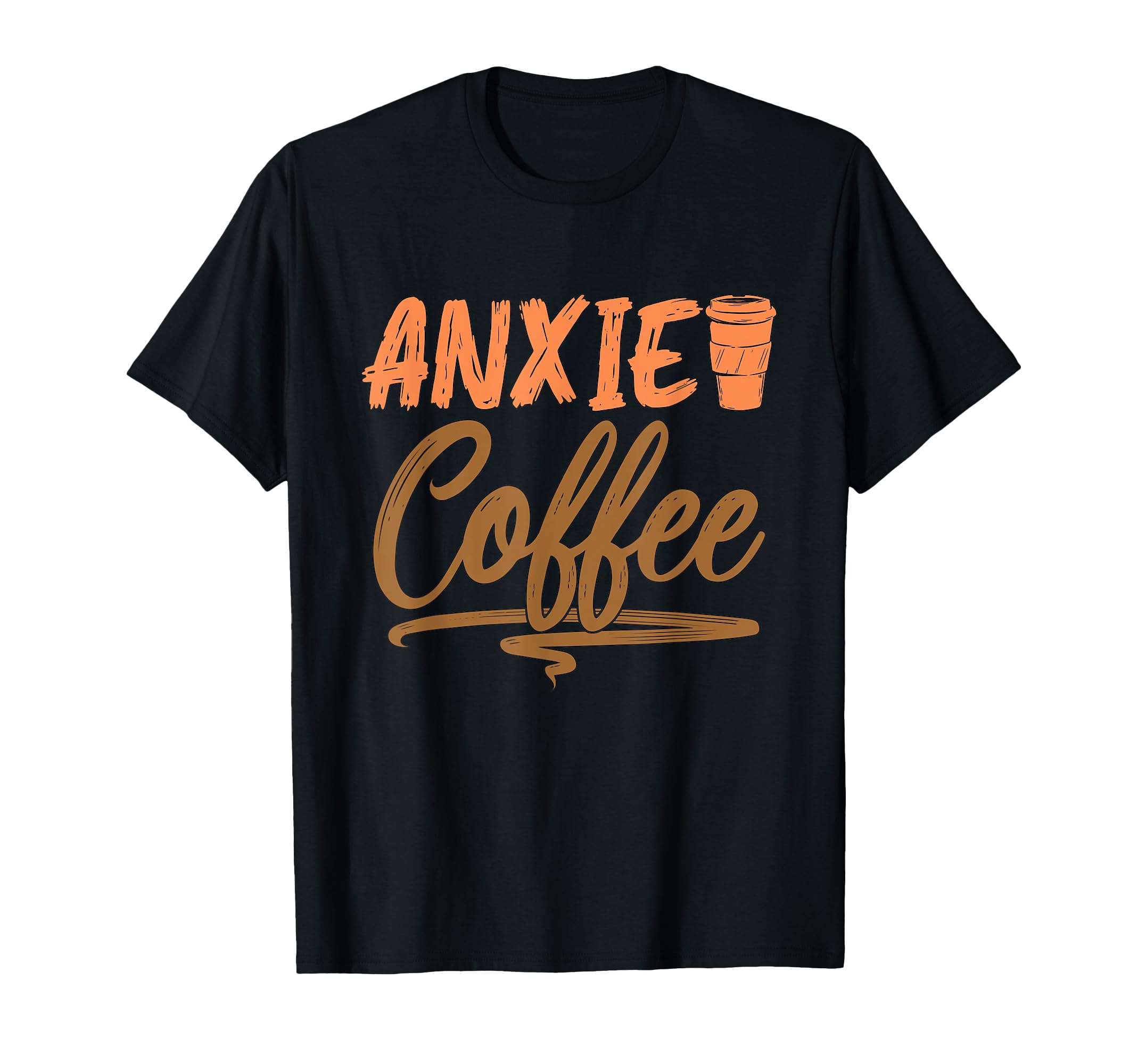 Anxie Coffee Drinker Anxiety T-Shirt - Aesthetic Graphic for Adults - T-Shirt, Sweatshirt, Hoodie