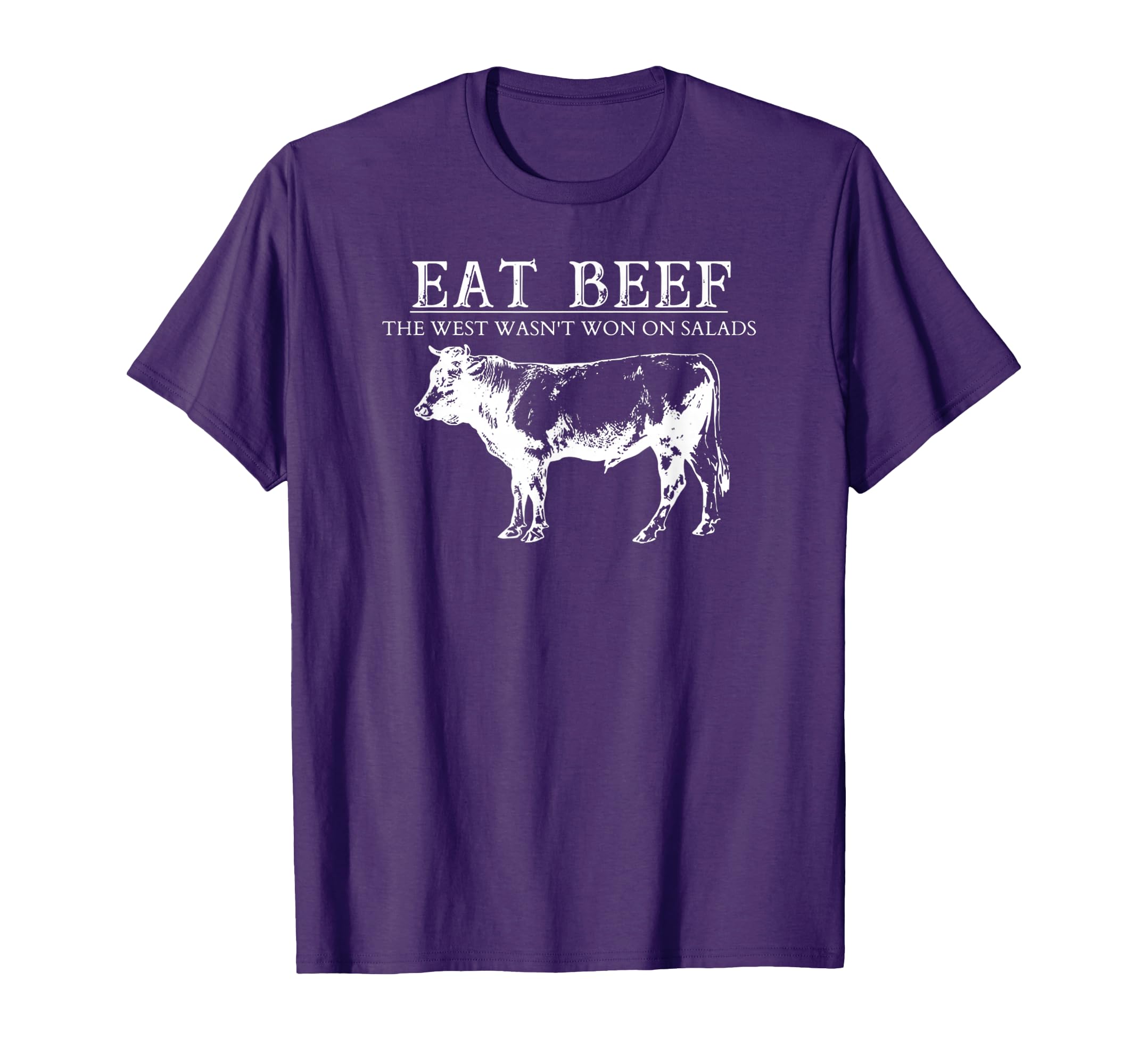 Eat Beef West Wasnt Won Salad Bbq Funny T-Shirt - Custom Art Print Unisex - T-Shirt, Sweatshirt, Hoodie