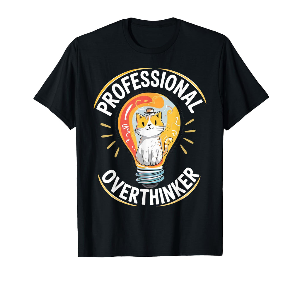 Professional Overthinker Cat T-Shirt - Fun Novelty Design for Adults - T-Shirt, Sweatshirt, Hoodie