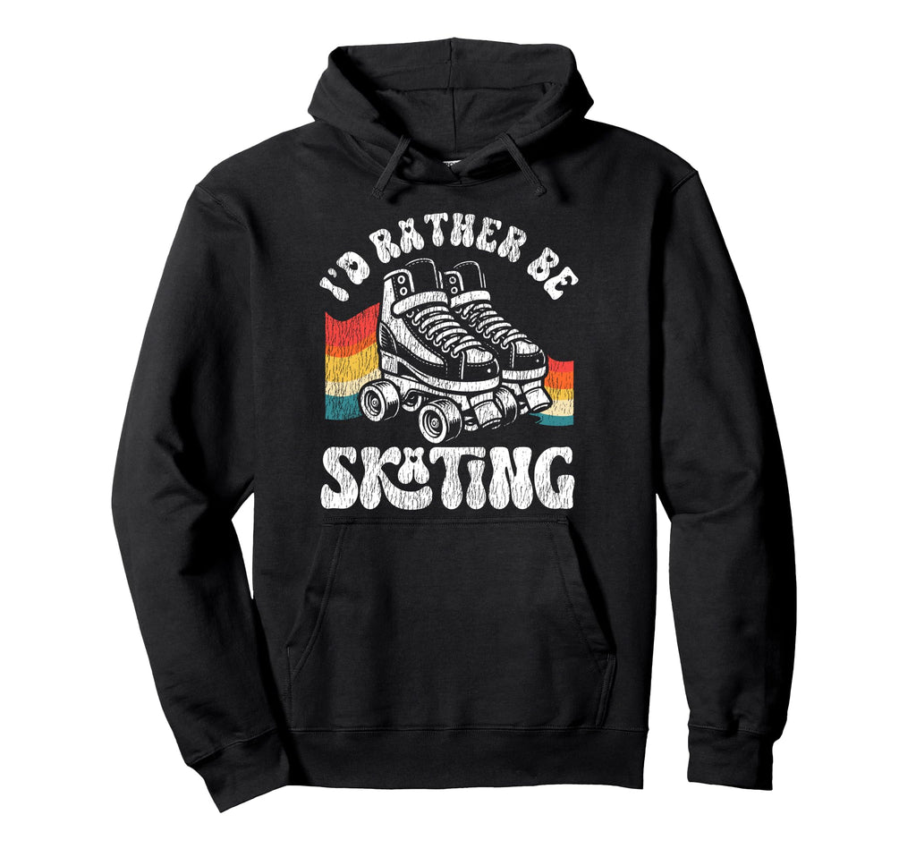 Roller Skating Skate 1970S Id Rather Hoodie - Aesthetic Graphic for Adults - T-Shirt, Sweatshirt, Hoodie