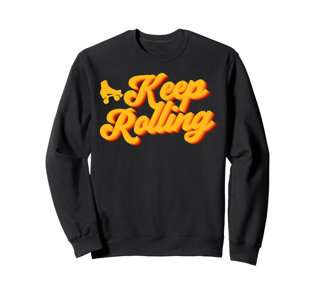 Roller Skating Skate 1970S Keep Sweatshirt - Streetwear Style for Adults - T-Shirt, Sweatshirt, Hoodie