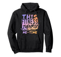 Fitness Junkie All About Self Care And Hoodie - Fun Novelty Design Unisex - T-Shirt, Sweatshirt, Hoodie