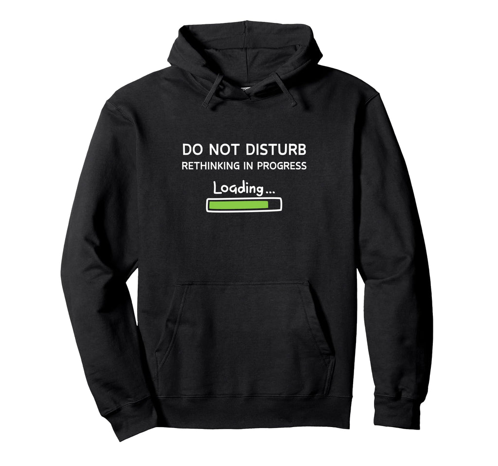 Do Not Disturb Overthinking Thoughtful Hoodie - Novelty Apparel Men Women - T-Shirt, Sweatshirt, Hoodie