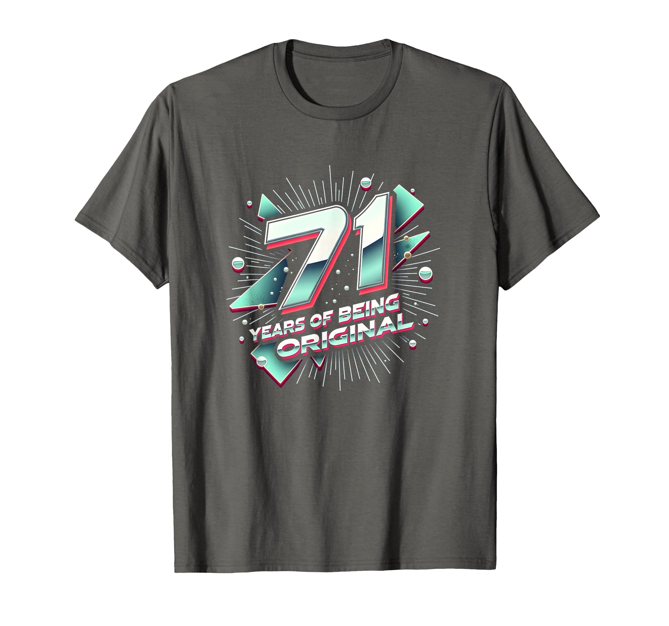 71 Years Original Birthday Gift T-Shirt - Casual Everyday Wear Unisex - T-Shirt, Sweatshirt, Hoodie