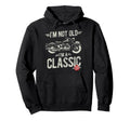 Im Not Old Im Motorbike Birthday Hoodie - Casual Everyday Wear for Adults - T-Shirt, Sweatshirt, Hoodie