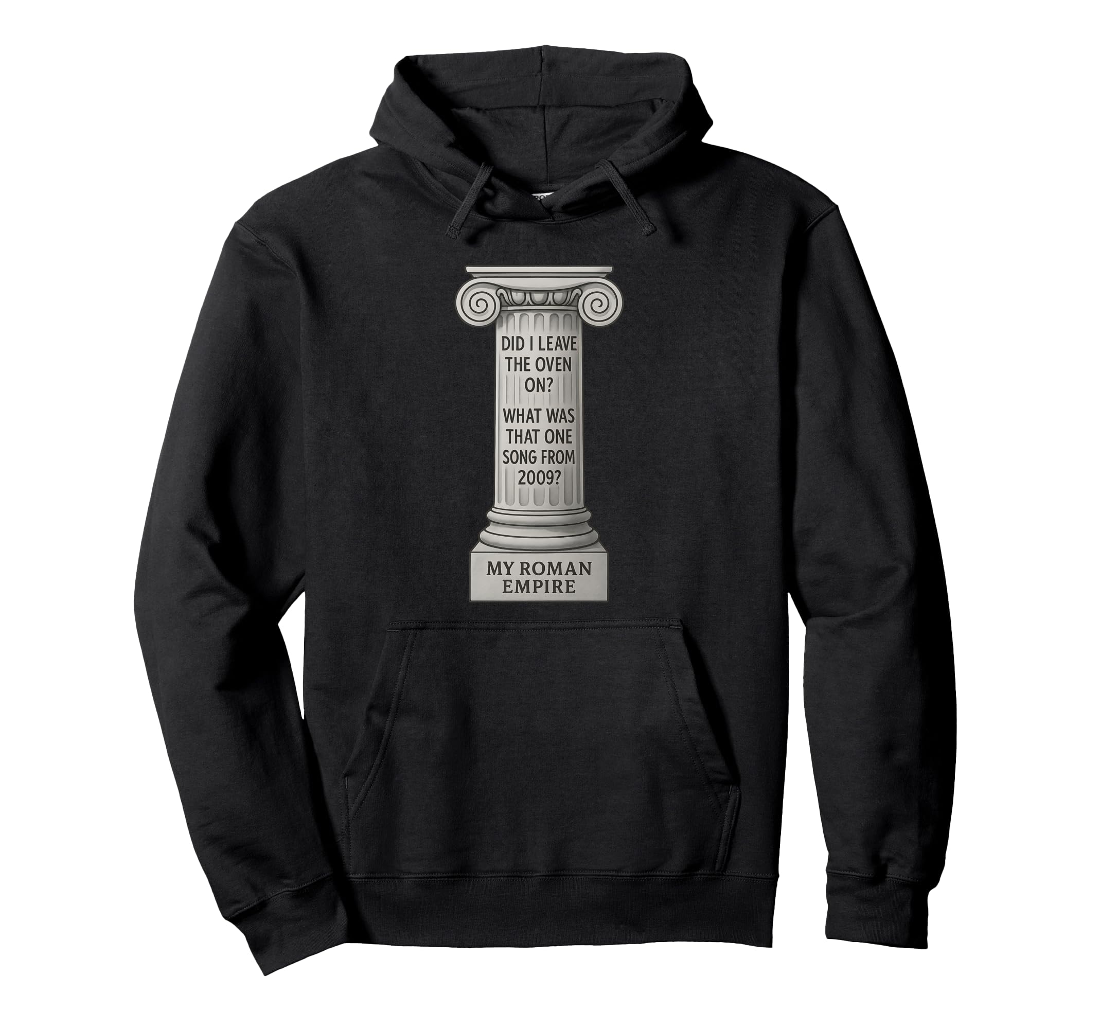 Funny Internet Slang Meme Roman Empire Hoodie - Unique Graphic Men Women - T-Shirt, Sweatshirt, Hoodie