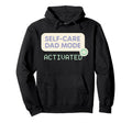 Self Care Dad Spa Day Mens Wellness Hoodie - Novelty Apparel Unisex - T-Shirt, Sweatshirt, Hoodie