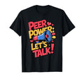 Peer Power Mental Health Advocate T-Shirt - Streetwear Style Unisex - T-Shirt, Sweatshirt, Hoodie