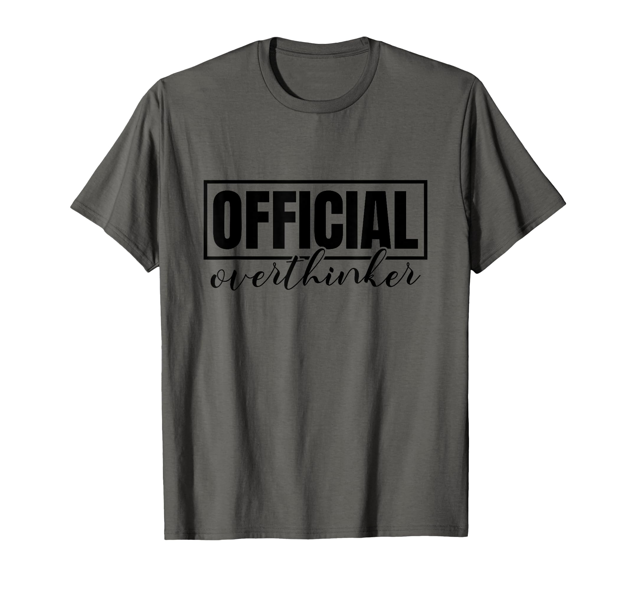 Funny Overthinker Label Badge Slogan T-Shirt - Graphic Print Unisex - T-Shirt, Sweatshirt, Hoodie