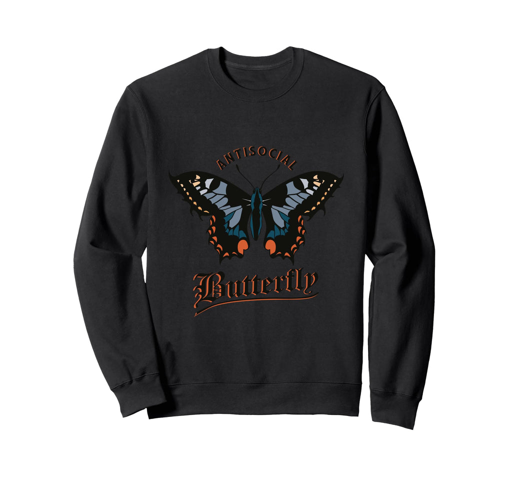 Great Antisocial Butterfly Sweatshirt - Fun Novelty Design Men Women - T-Shirt, Sweatshirt, Hoodie