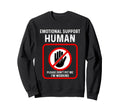 Emotional Support Human Halloween Sweatshirt - Unique Graphic Unisex - T-Shirt, Sweatshirt, Hoodie
