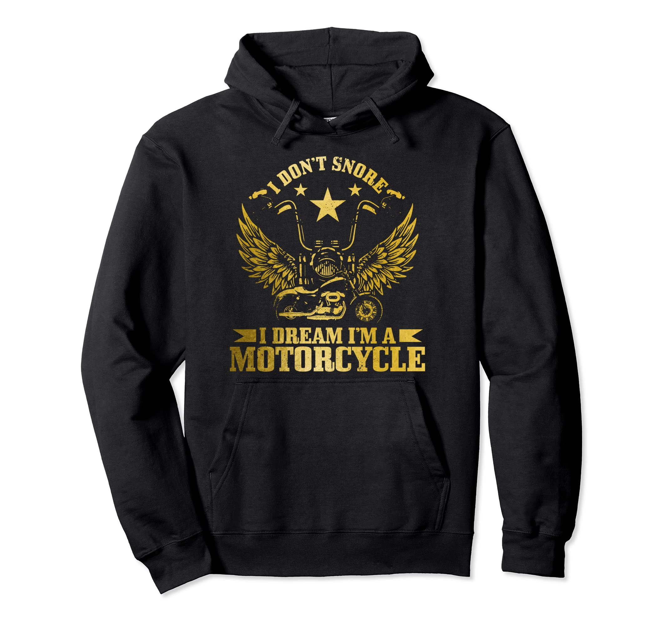 I Dont Snore I Dream Im Motorcycle Hoodie - Novelty Apparel for Adults - T-Shirt, Sweatshirt, Hoodie