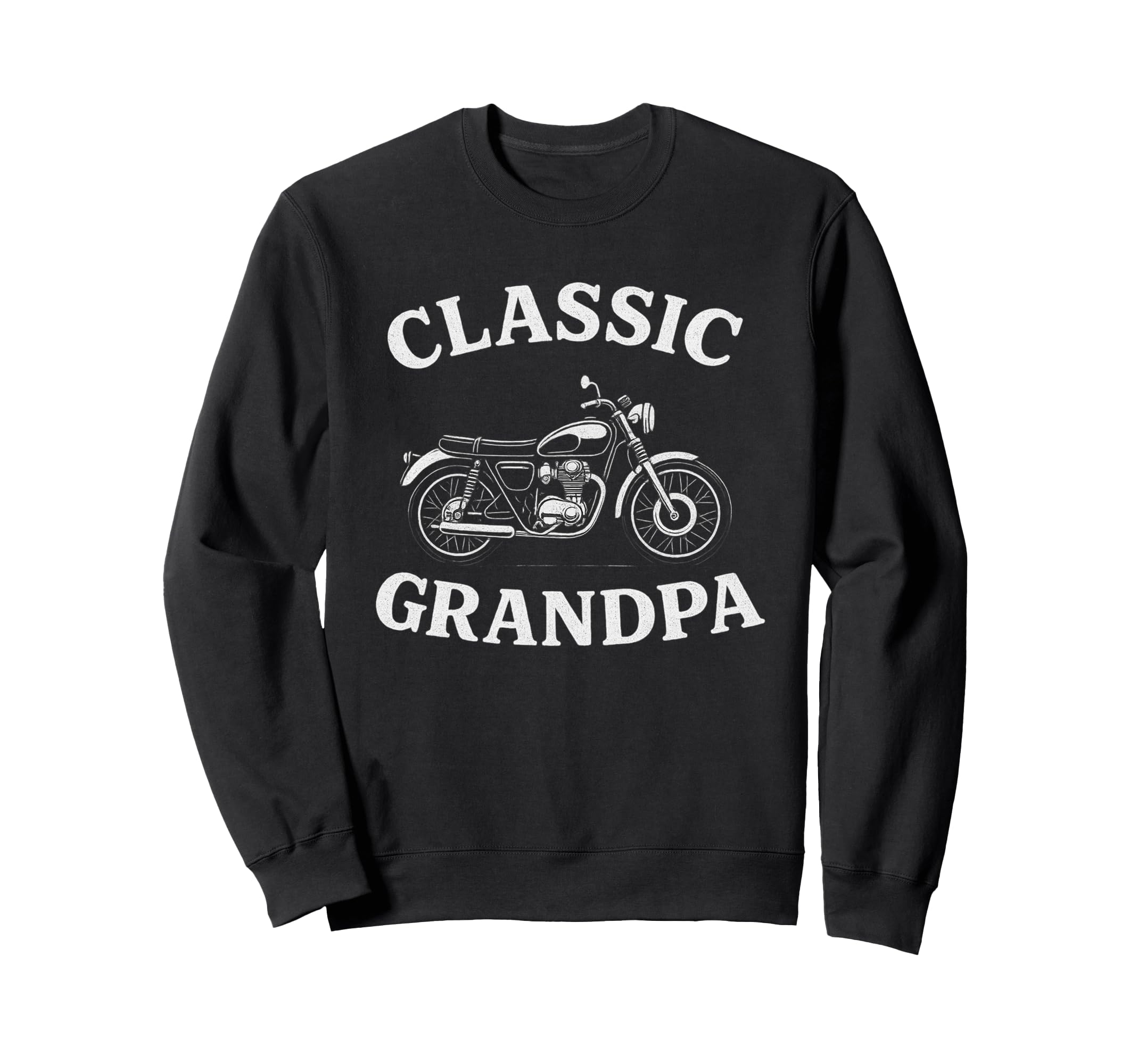 Grandpa Motorcycle Sweatshirt - Fun Novelty Design for Adults - T-Shirt, Sweatshirt, Hoodie
