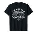 Im Not Old Im Car T-Shirt - Fun Novelty Design Unisex - T-Shirt, Sweatshirt, Hoodie