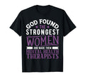 God Found Strongest Mental Health T-Shirt - Aesthetic Graphic Men Women - T-Shirt, Sweatshirt, Hoodie