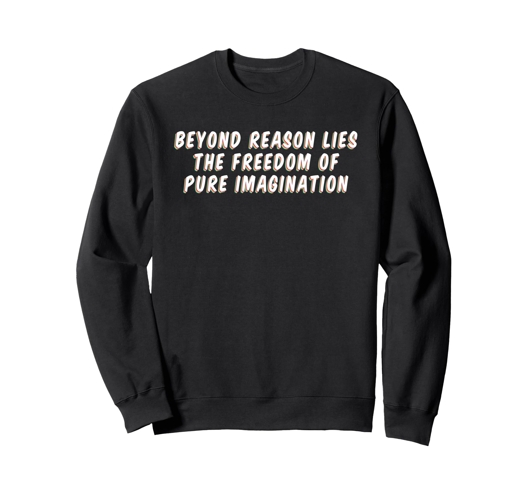 Freedom Pure Imagination Mindfulness Sweatshirt - Graphic Print for Adults - T-Shirt, Sweatshirt, Hoodie