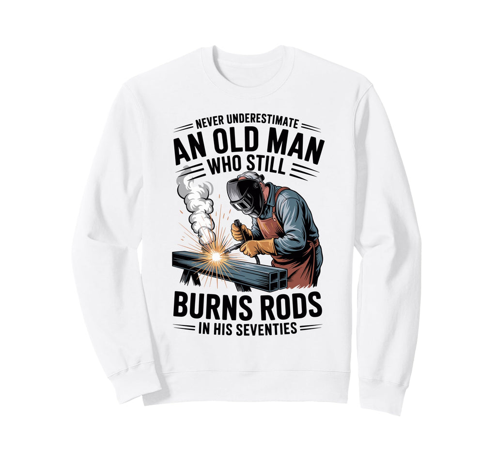 Never Underestimate Old Who Still Sweatshirt - Minimalist Print for Adults - T-Shirt, Sweatshirt, Hoodie