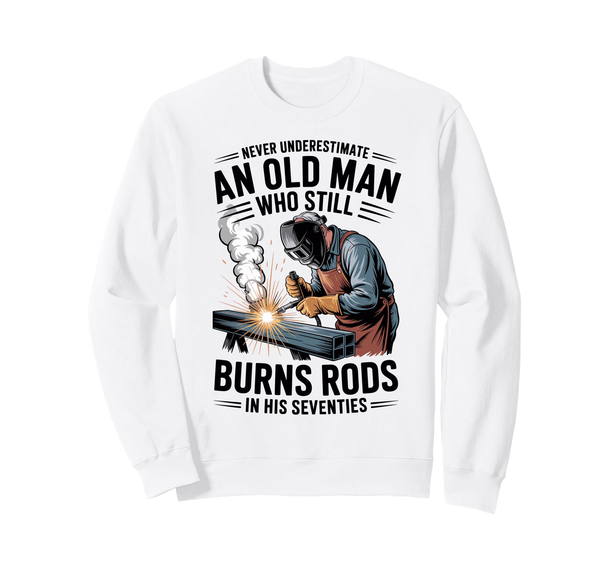 Never Underestimate Old Who Still Sweatshirt - Minimalist Print for Adults - T-Shirt, Sweatshirt, Hoodie