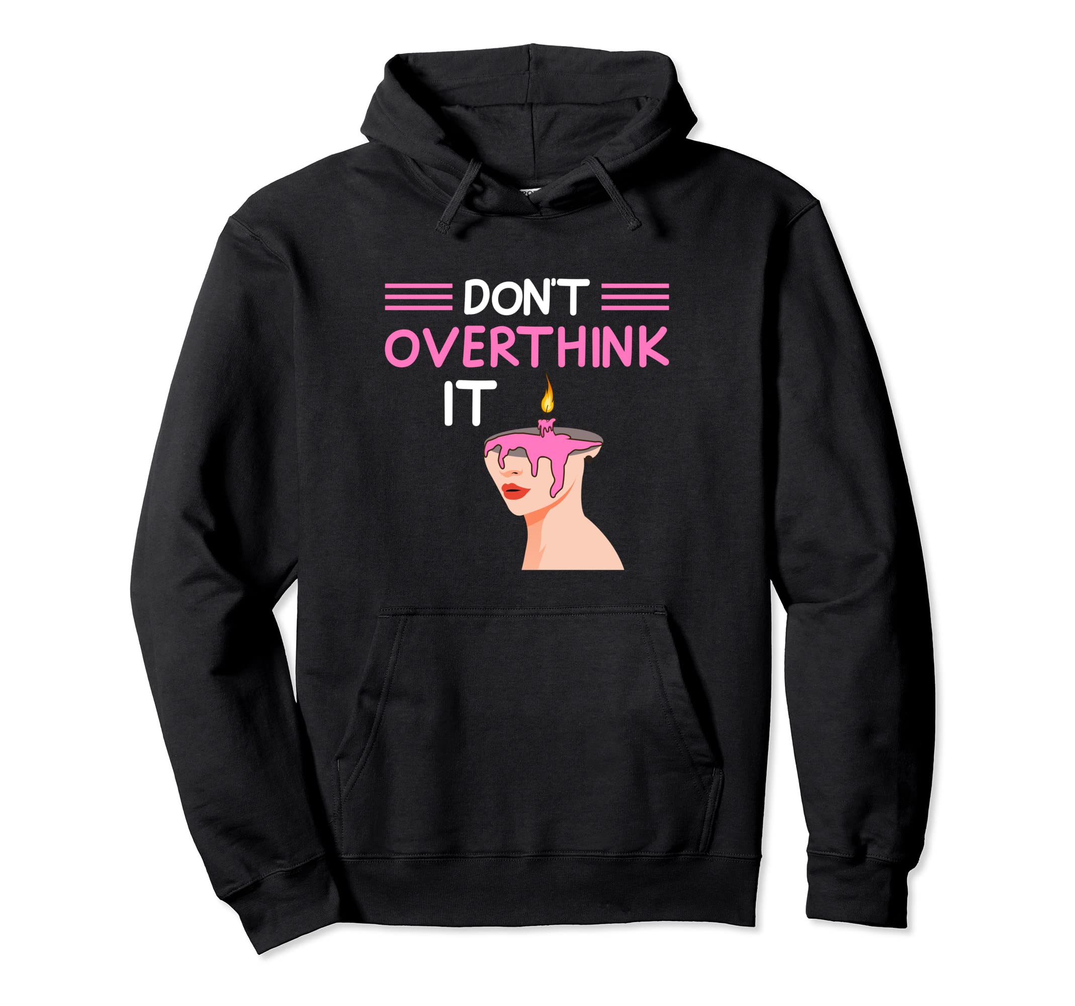 Dont Overthink It Funny Overthinking Hoodie - Aesthetic Graphic Unisex - T-Shirt, Sweatshirt, Hoodie