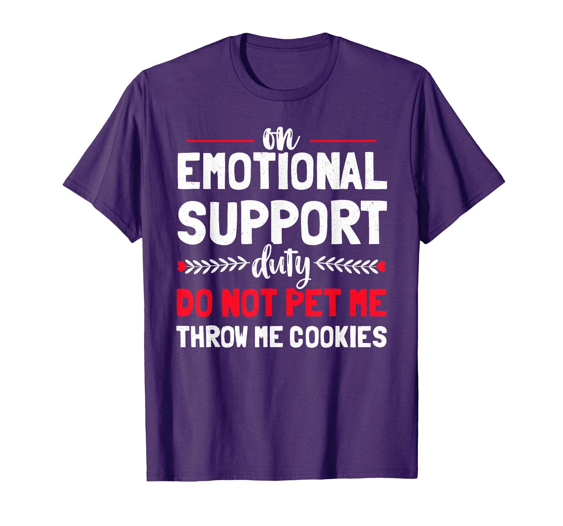 Human Emotional Support Do Not Pet Funny T-Shirt - Trendy Graphic Unisex - T-Shirt, Sweatshirt, Hoodie