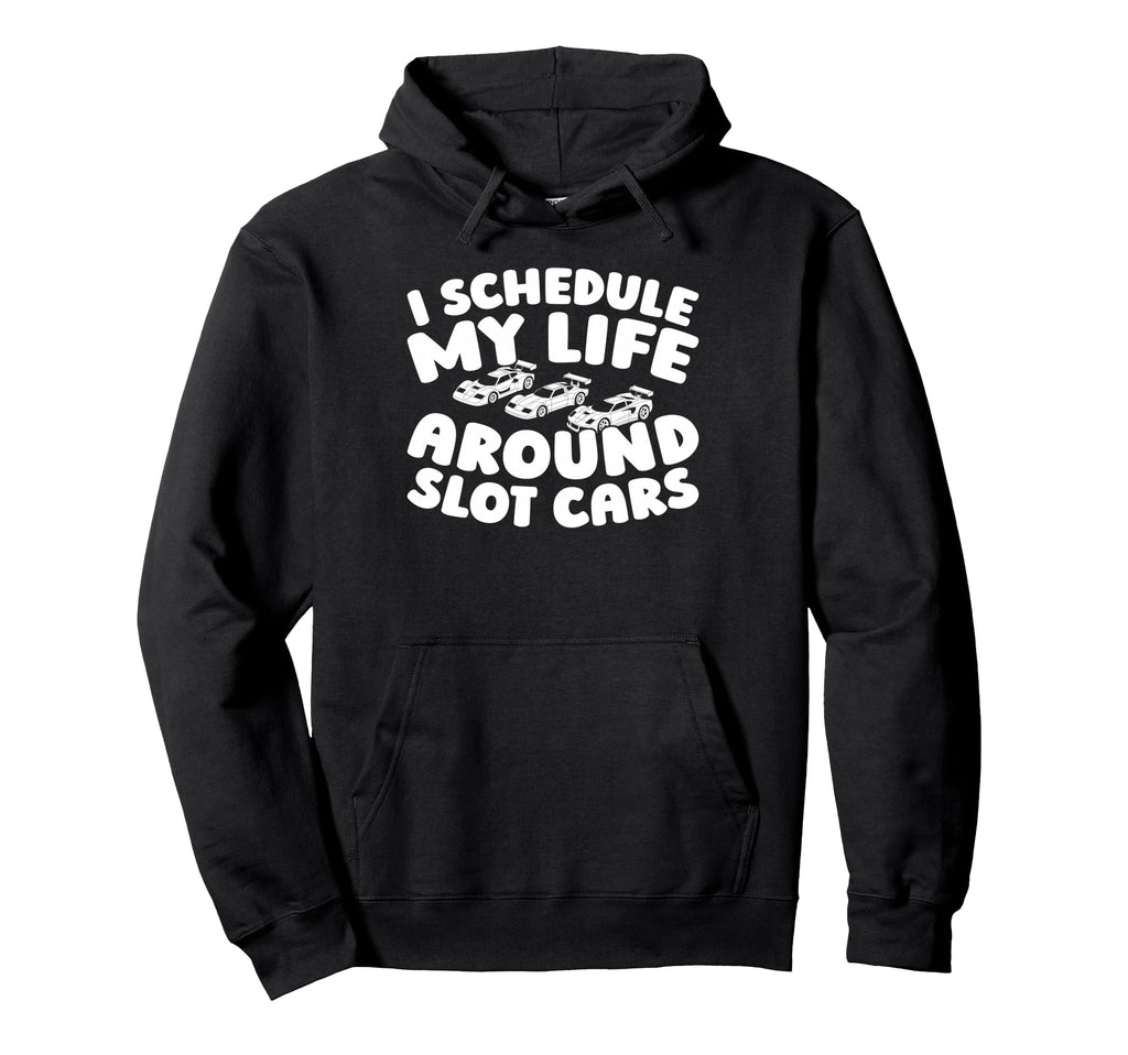 Slot Cars Track Miniature Hobby Slot Hoodie - Fun Novelty Design Unisex - T-Shirt, Sweatshirt, Hoodie