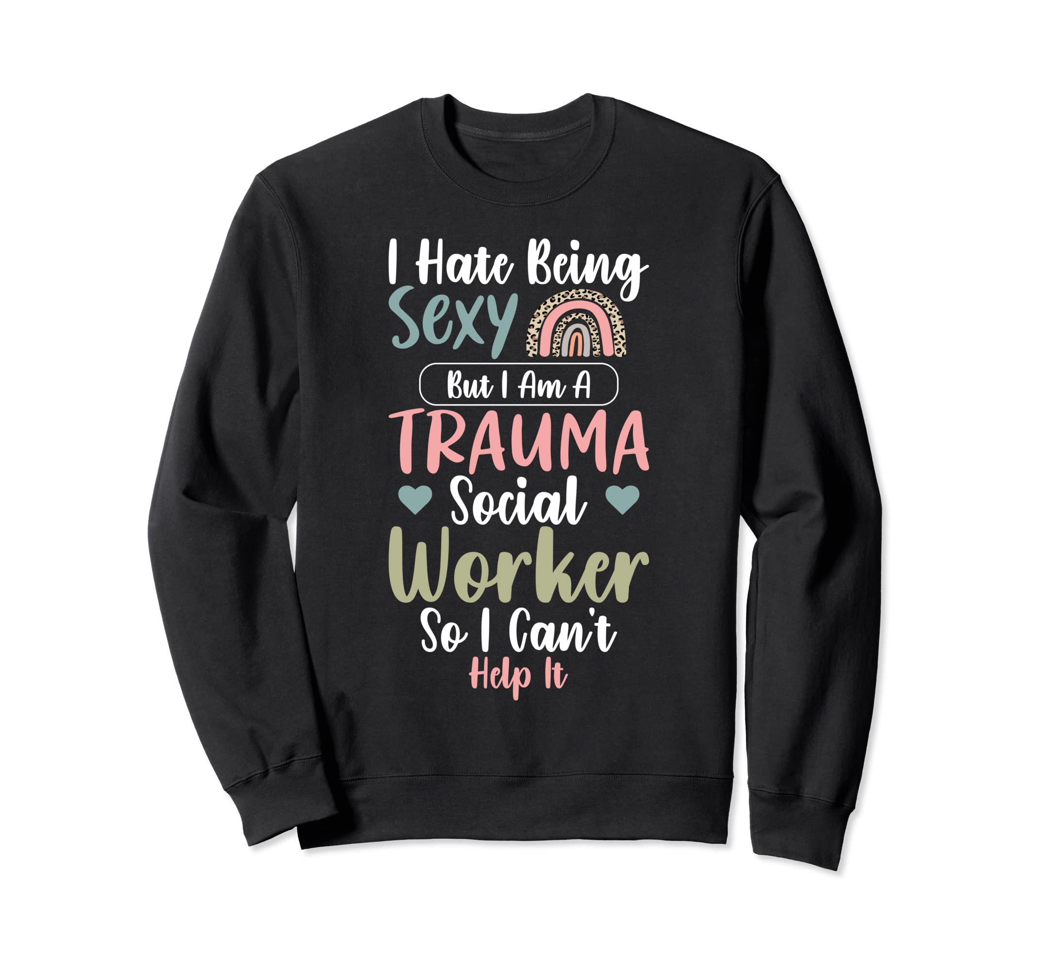 Proud Trauma Social Worker Occupation Sweatshirt - Minimalist Print Unisex - T-Shirt, Sweatshirt, Hoodie
