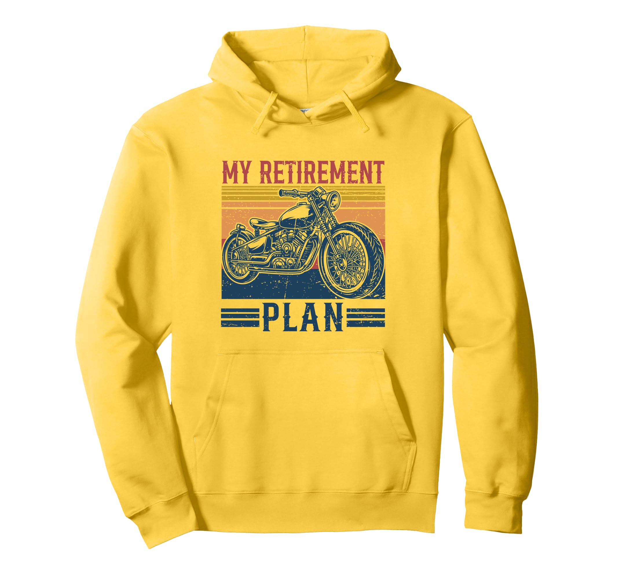 My Retirement Plan Is Riding Motorcycle Hoodie - Graphic Print Men Women - T-Shirt, Sweatshirt, Hoodie