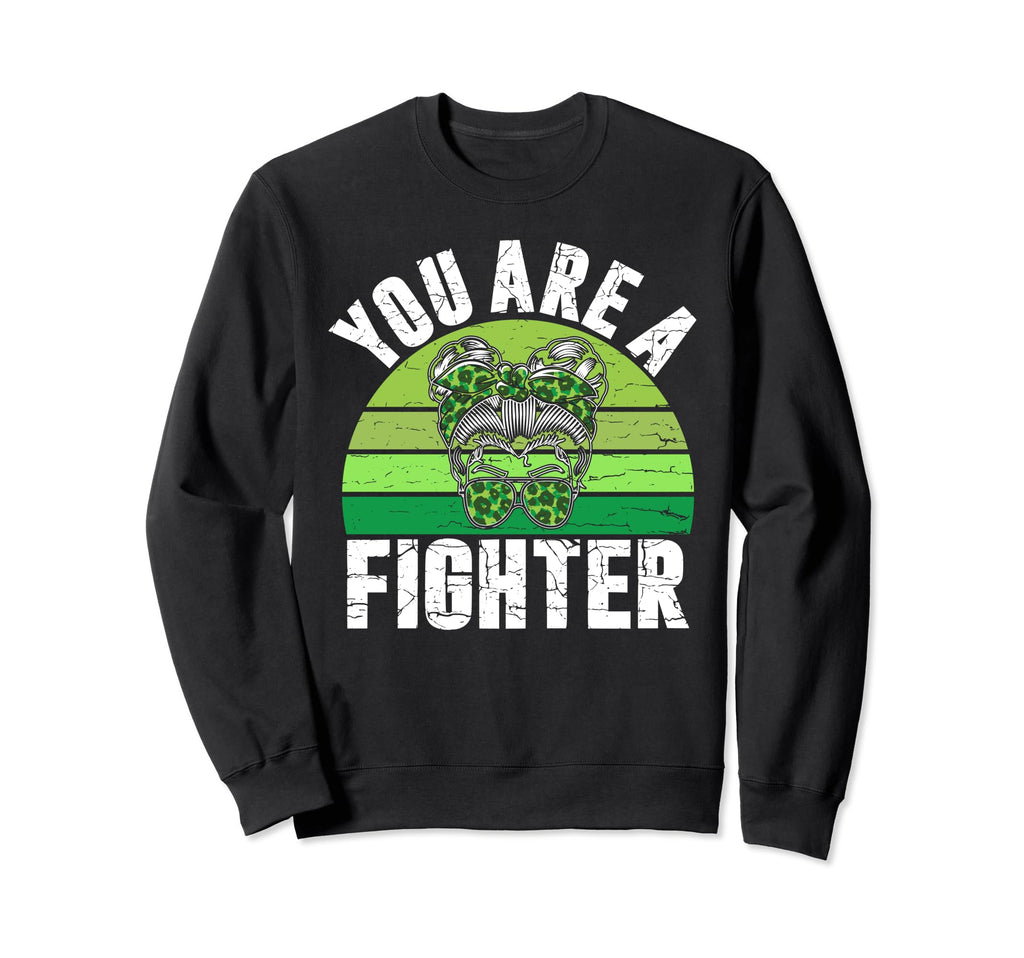 You Are Fighter Mental Health Sweatshirt - Novelty Apparel Unisex - T-Shirt, Sweatshirt, Hoodie