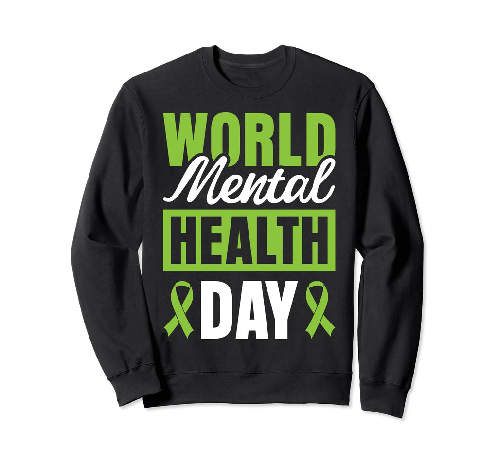 World Mental Health Day Sweatshirt - Novelty Apparel Men Women - T-Shirt, Sweatshirt, Hoodie