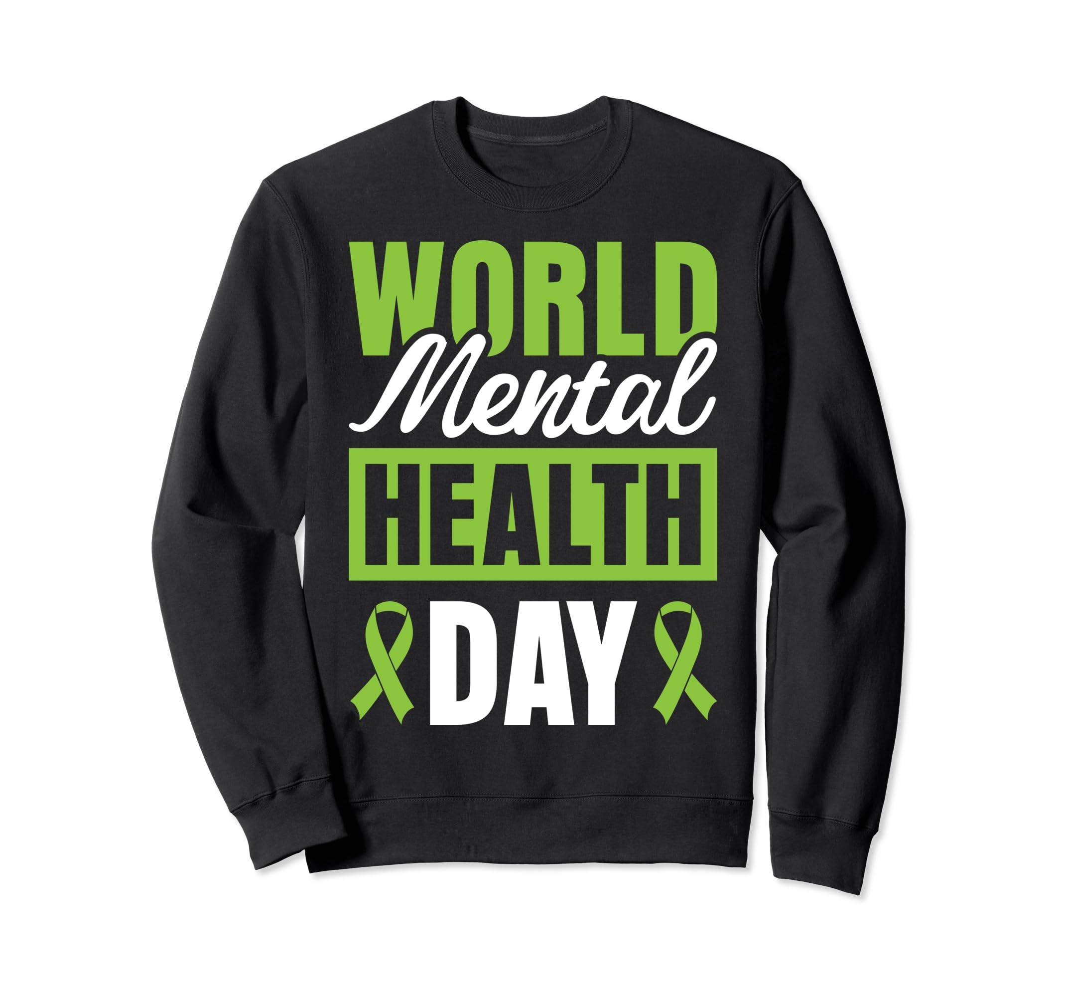 World Mental Health Day Sweatshirt - Novelty Apparel Men Women - T-Shirt, Sweatshirt, Hoodie