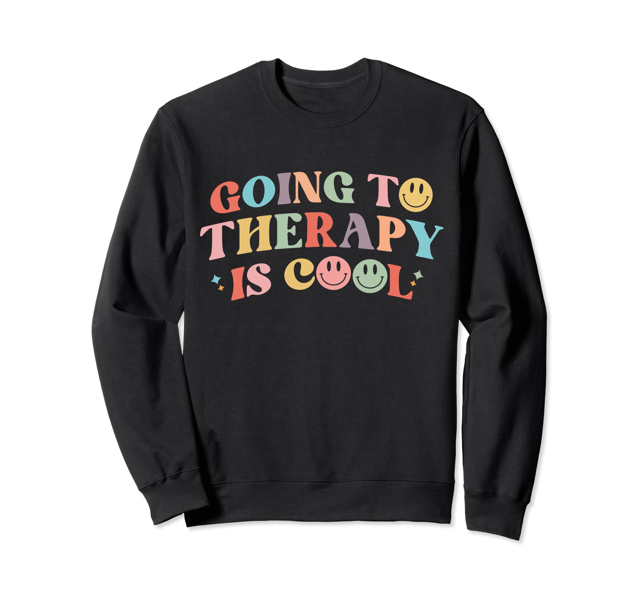 Going To Therapy Is Self Care Sweatshirt - Trendy Graphic for Adults - T-Shirt, Sweatshirt, Hoodie