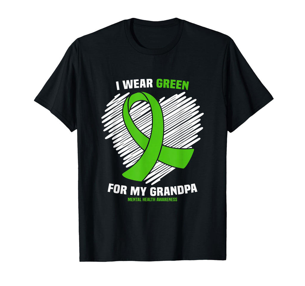 I Wear Green My Grandpa Mental Health T-Shirt - Novelty Apparel Men Women - T-Shirt, Sweatshirt, Hoodie