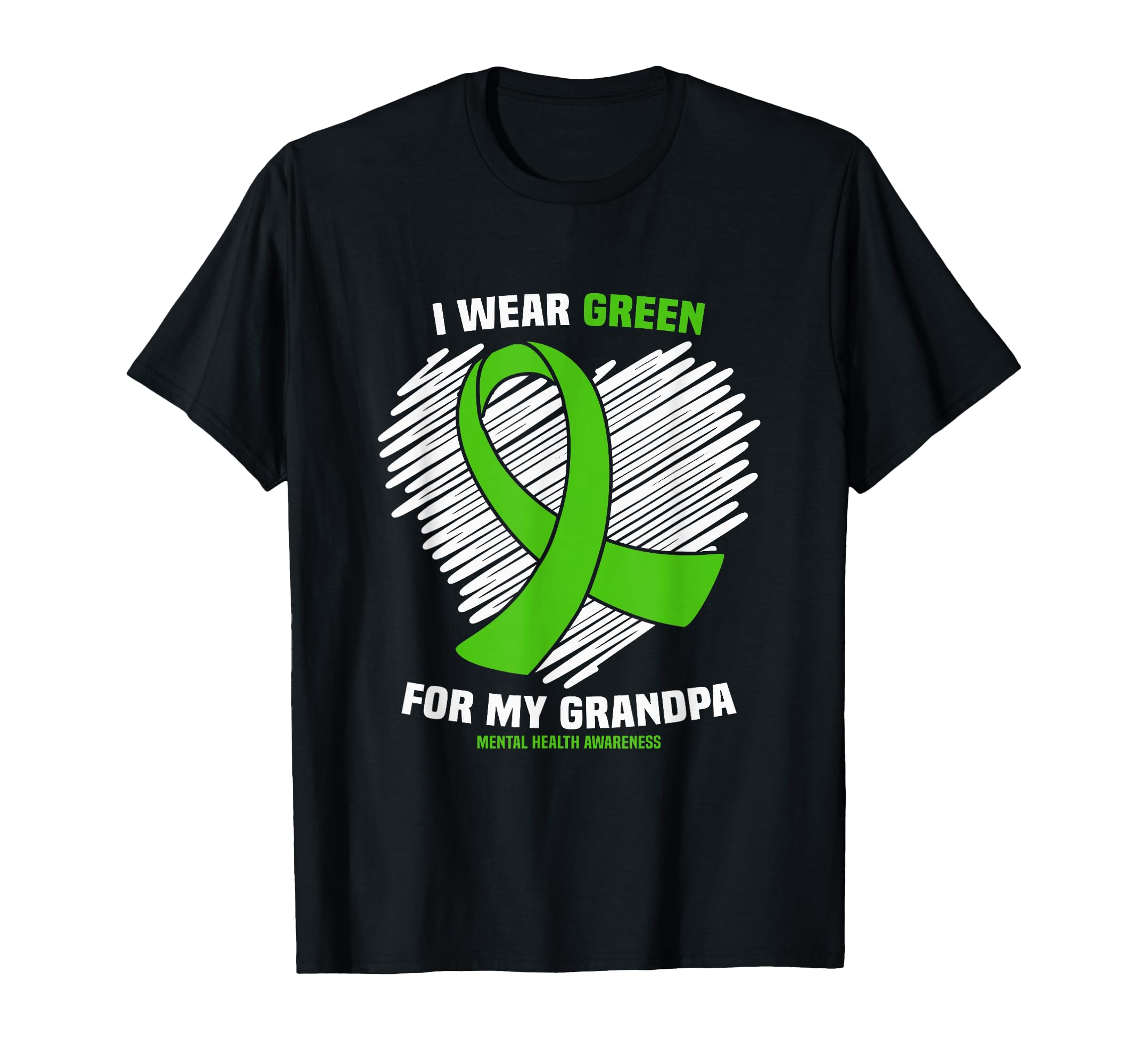 I Wear Green My Grandpa Mental Health T-Shirt - Novelty Apparel Men Women - T-Shirt, Sweatshirt, Hoodie