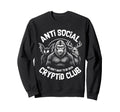 Anti Social Cryptid Club Bigfoot Sweatshirt - Graphic Print Men Women - T-Shirt, Sweatshirt, Hoodie