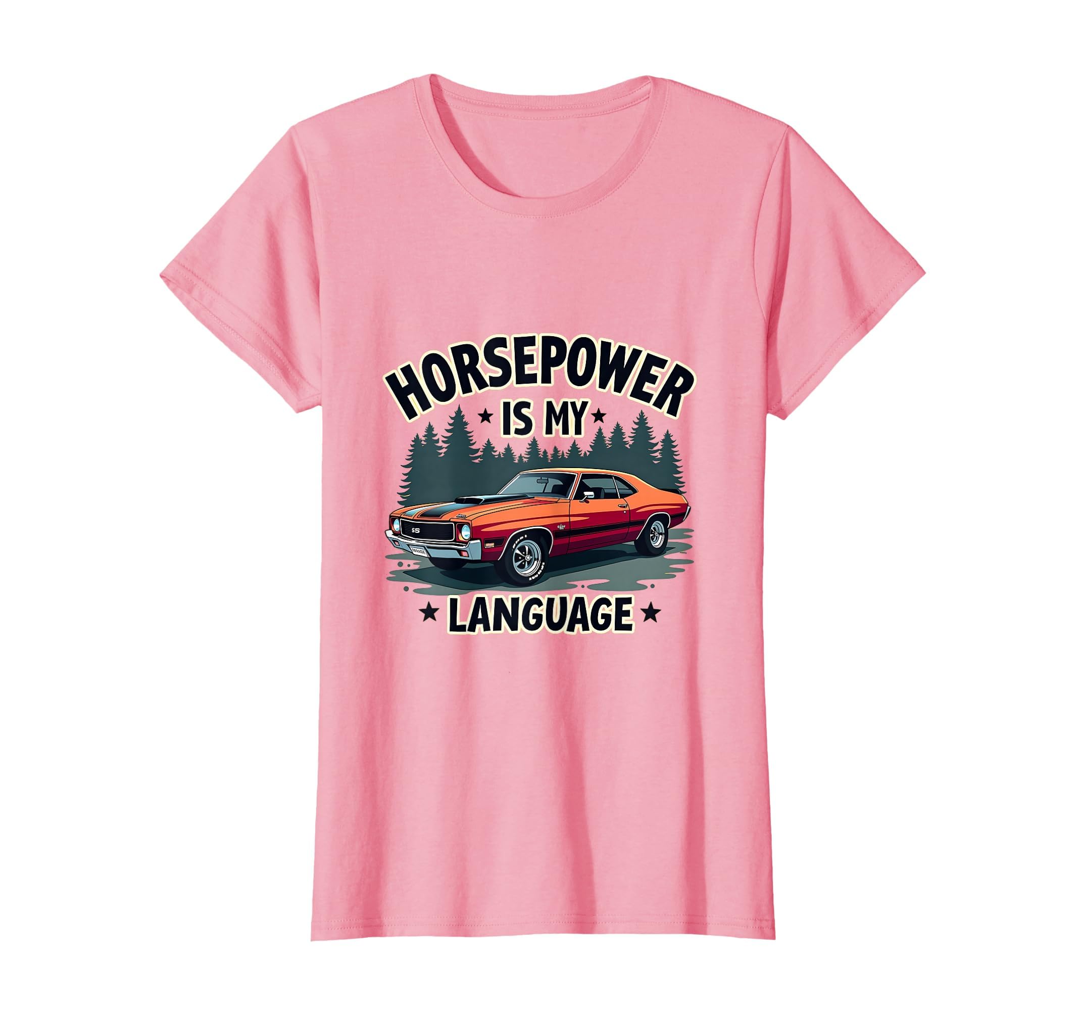 Horsepower Is My Language Car T-Shirt - Novelty Apparel for Adults - T-Shirt, Sweatshirt, Hoodie