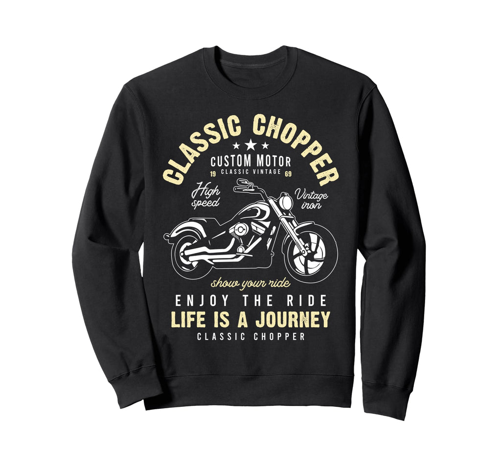 Funny Biker Choppers Motorcycle Low Sweatshirt - Novelty Apparel Men Women - T-Shirt, Sweatshirt, Hoodie