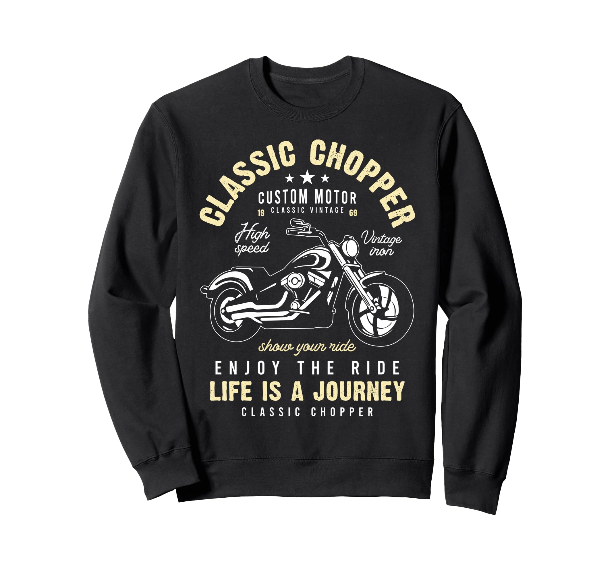 Funny Biker Choppers Motorcycle Low Sweatshirt - Novelty Apparel Men Women - T-Shirt, Sweatshirt, Hoodie