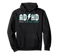 Adhd Gifts Adults Adhd Highway To Hey Hoodie - Novelty Apparel Unisex - T-Shirt, Sweatshirt, Hoodie