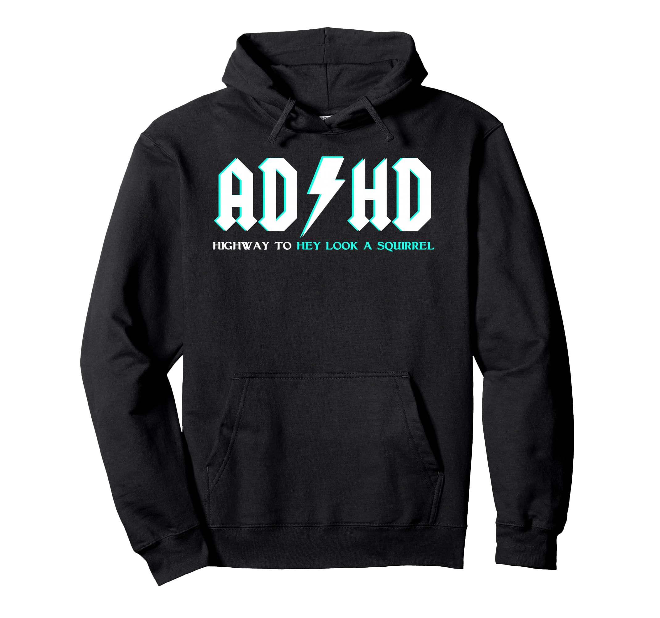 Adhd Gifts Adults Adhd Highway To Hey Hoodie - Novelty Apparel Unisex - T-Shirt, Sweatshirt, Hoodie